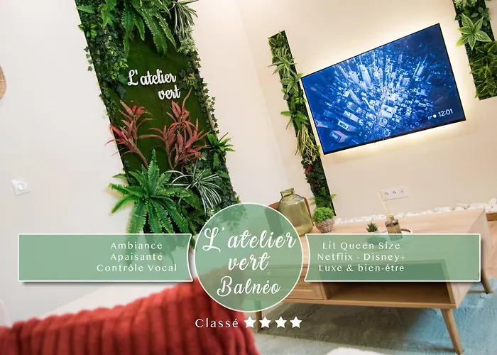 L\'Atelier Vert - Balneo - Cozy - Proche Hypercentre - Classe 4 Etoiles